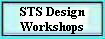 STS Design 
 Workshops