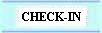 CHECK-IN