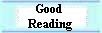 Good  
 Reading