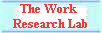 The Work  
 Research Lab