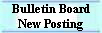 Bulletin Board
New Posting